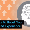 5 Ideas To Boost Your Brand Experience 5 ideas to boost brand experience
