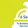 6 Secrets To Building A Great Service Brand service brand development