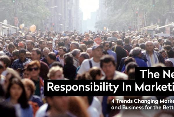 the new responsibility in marketing